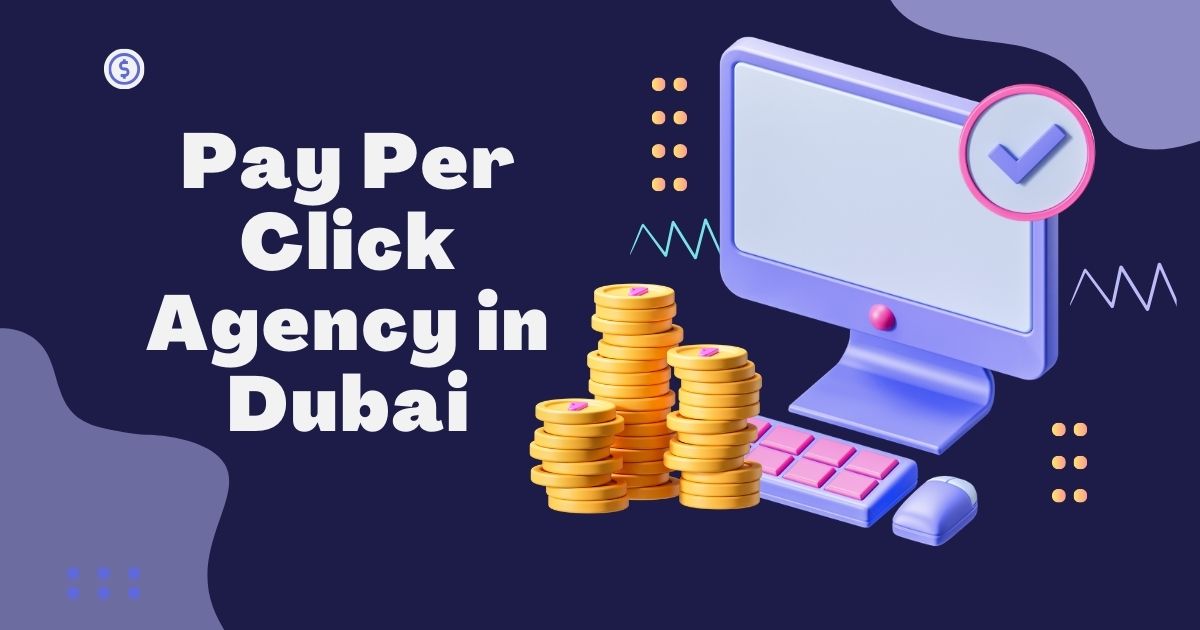 pay per click agency in Dubai