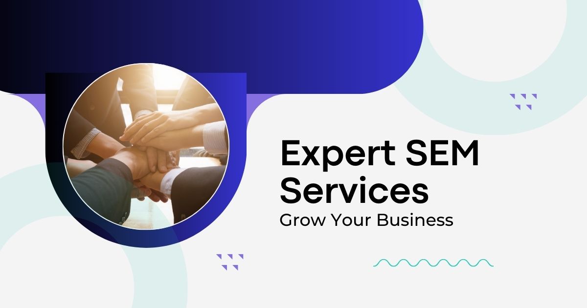 SEM Services Dubai Grow Your Business