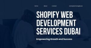 Read more about the article Shopify Web Development Services Dubai Build Scale and Thrive in the Digital Marketplace